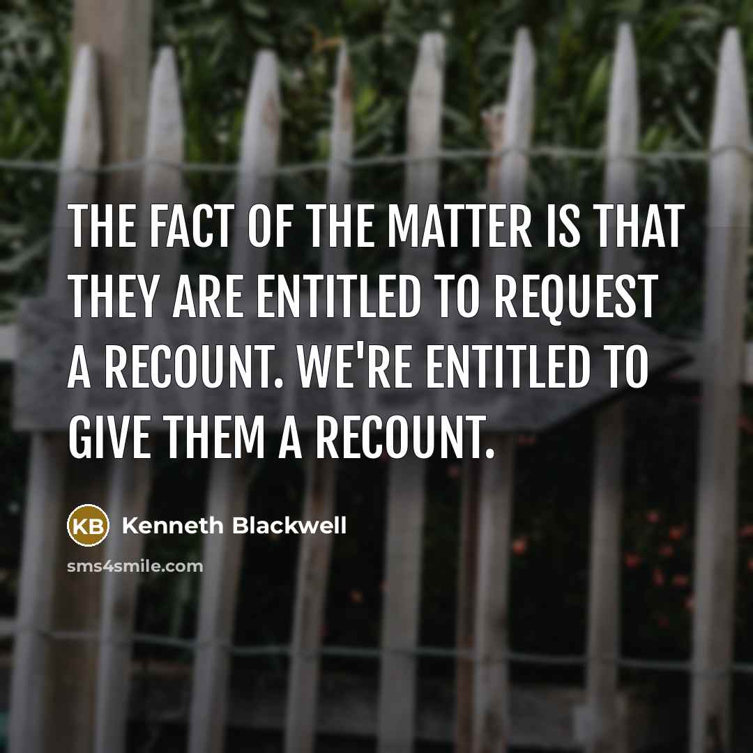 “The fact of the matter is that they are entitled…” quote by Kenneth Blackwell