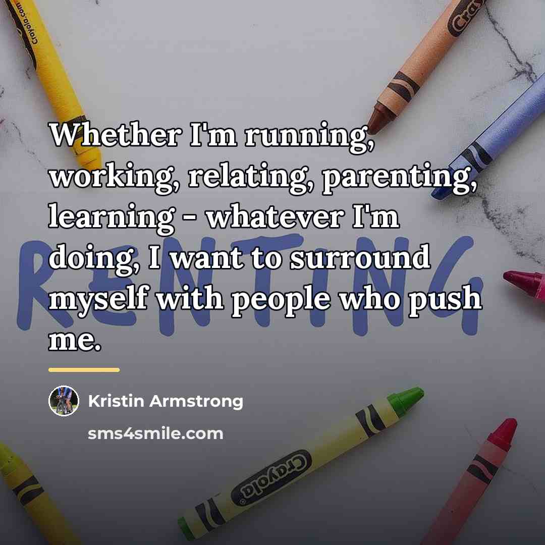 “Whether I'm running, working, relating, parenting, learning - whatever I'm…” quote by Kristin Armstrong