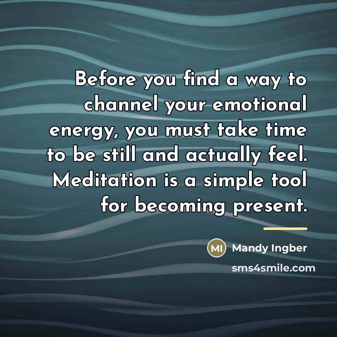 “Before you find a way to channel your emotional energy,…” quote by Mandy Ingber