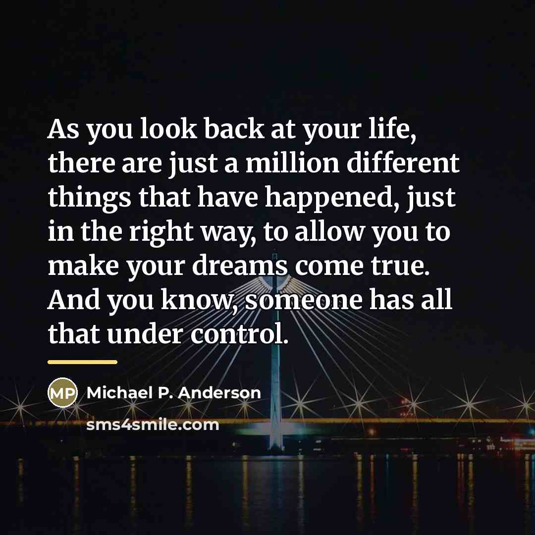 “As you look back at your life, there are just…” quote by Michael P. Anderson