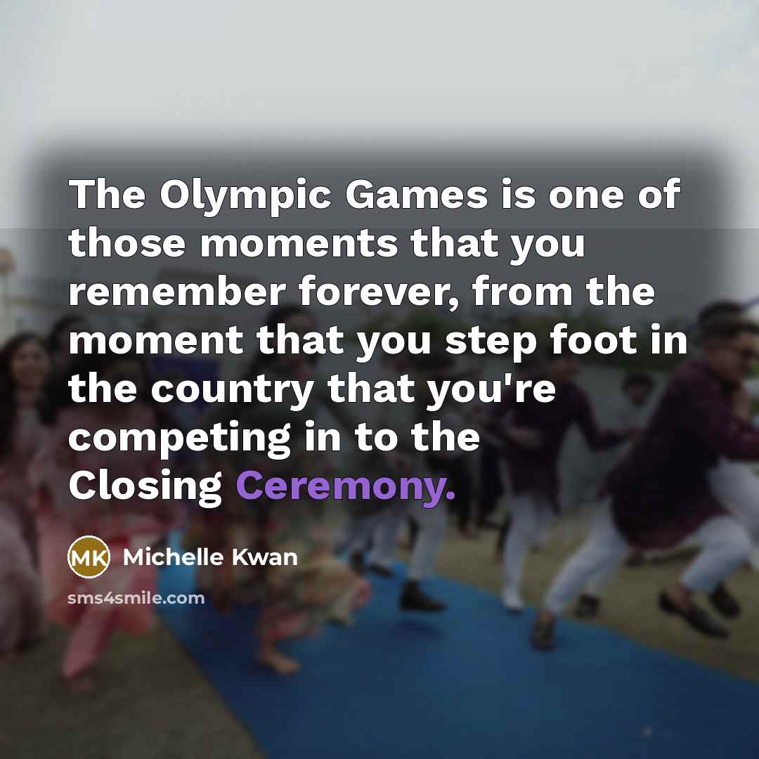 “The Olympic Games is one of those moments that you…” quote by Michelle Kwan