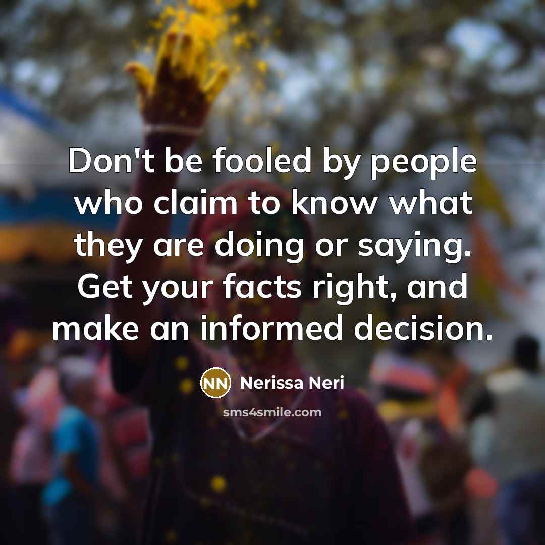 “Don't be fooled by people who claim to know what…” quote by Nerissa Neri