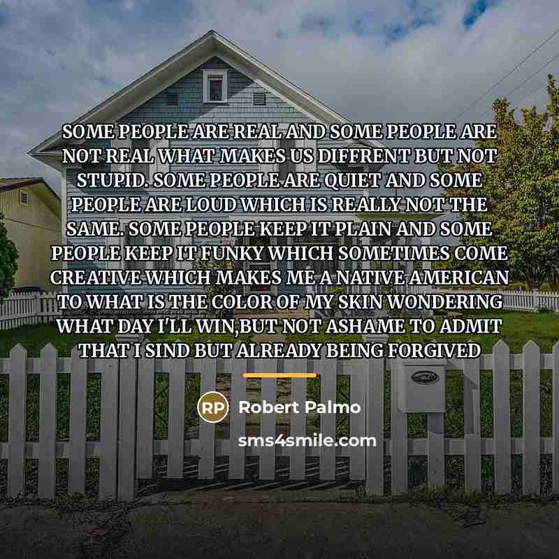 “SOME PEOPLE ARE REAL AND SOME PEOPLE ARE NOT REAL…” quote by ROBERT PALMO