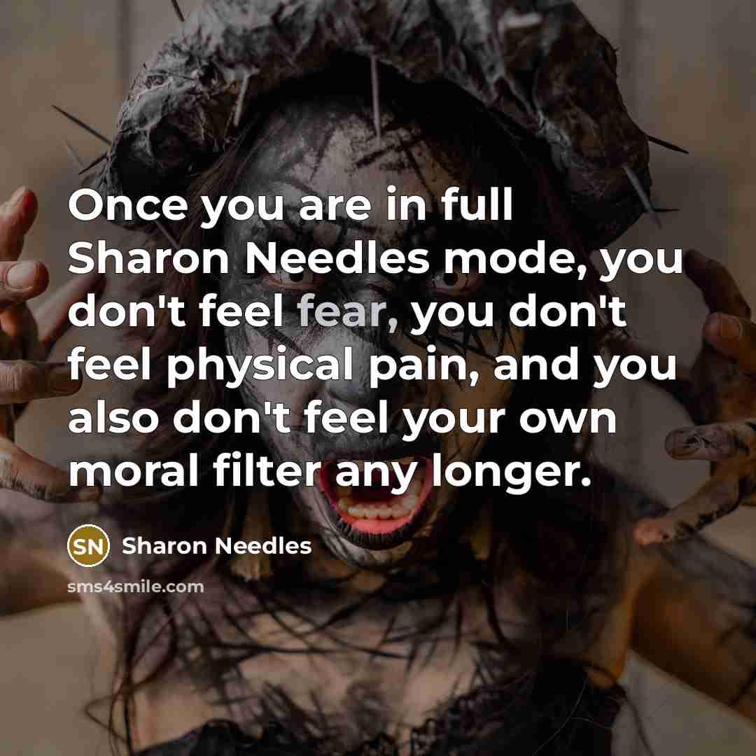 “Once you are in full Sharon Needles mode, you don't…” quote by Sharon Needles
