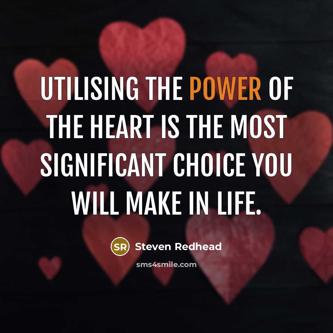 “Utilising the power of the heart is the most significant…” quote by Steven Redhead