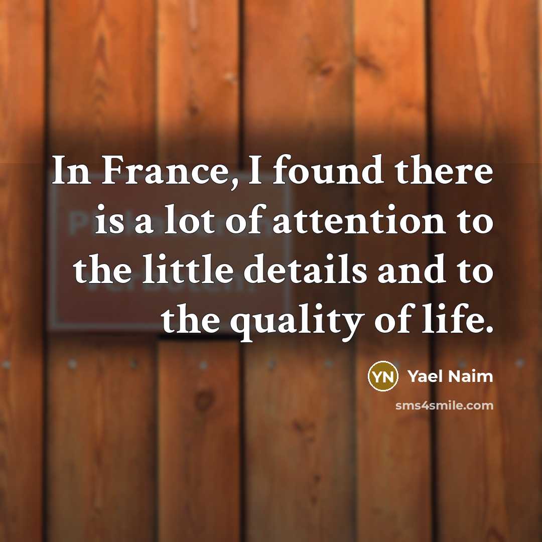 “In France, I found there is a lot of attention…” quote by Yael Naim