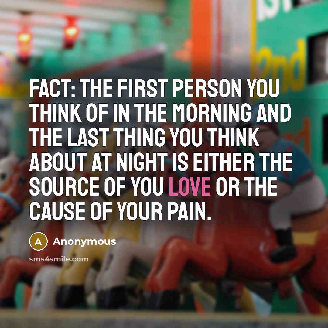 “Fact: the first person you think of in the morning…” quote by Anonymous