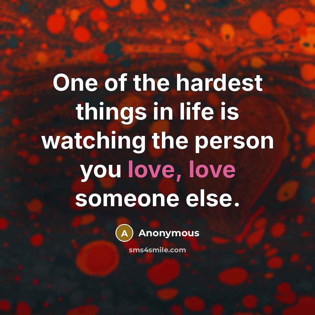 “One of the hardest things in life is watching the…” quote by Anonymous