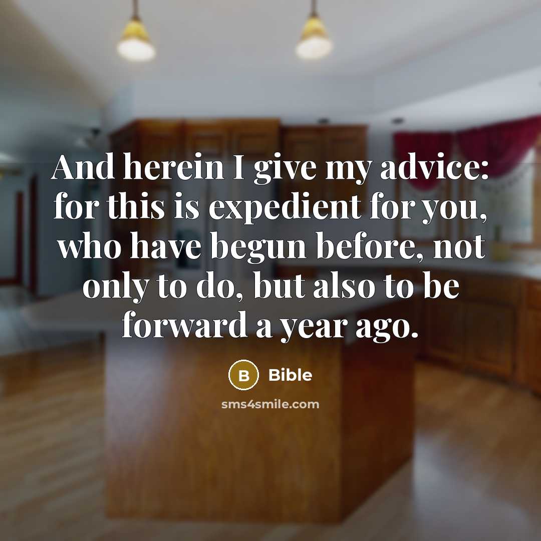 “And herein I give my advice: for this is expedient…” quote by Bible