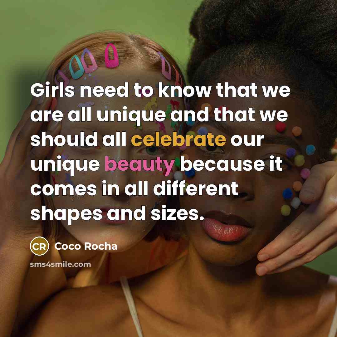 “Girls need to know that we are all unique and…” quote by Coco Rocha