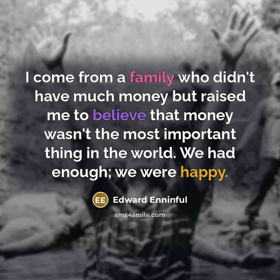 “I come from a family who didn't have much money…” quote by Edward Enninful