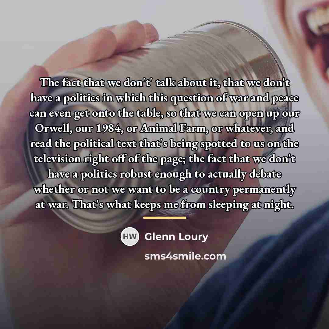 “The fact that we don't' talk about it, that we…” quote by Glenn Loury