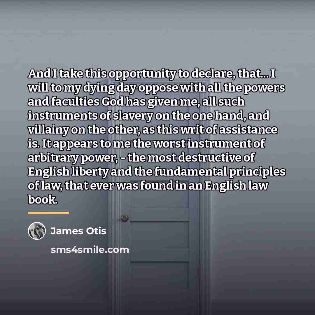 “And I take this opportunity to declare, that... I will…” quote by James Otis