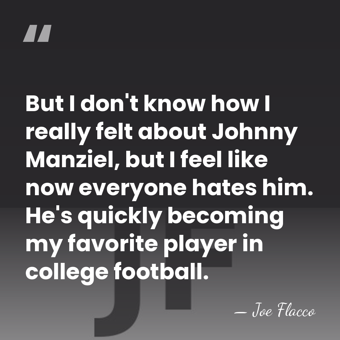 But I don't know how I really felt about Johnny Manziel, but&hellip; - Joe Flacco