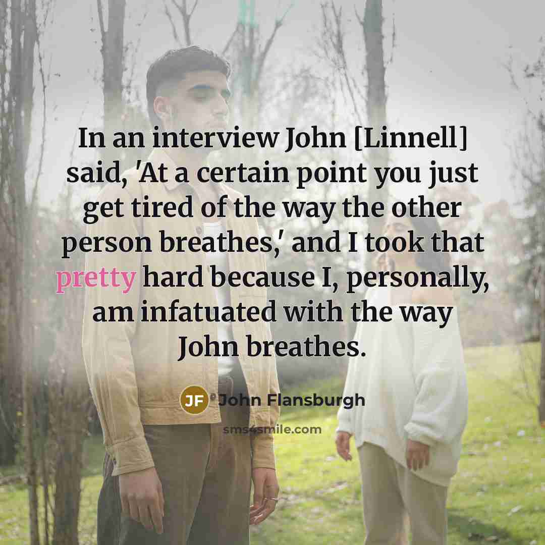 “In an interview John [Linnell] said, 'At a certain point…” quote by John Flansburgh
