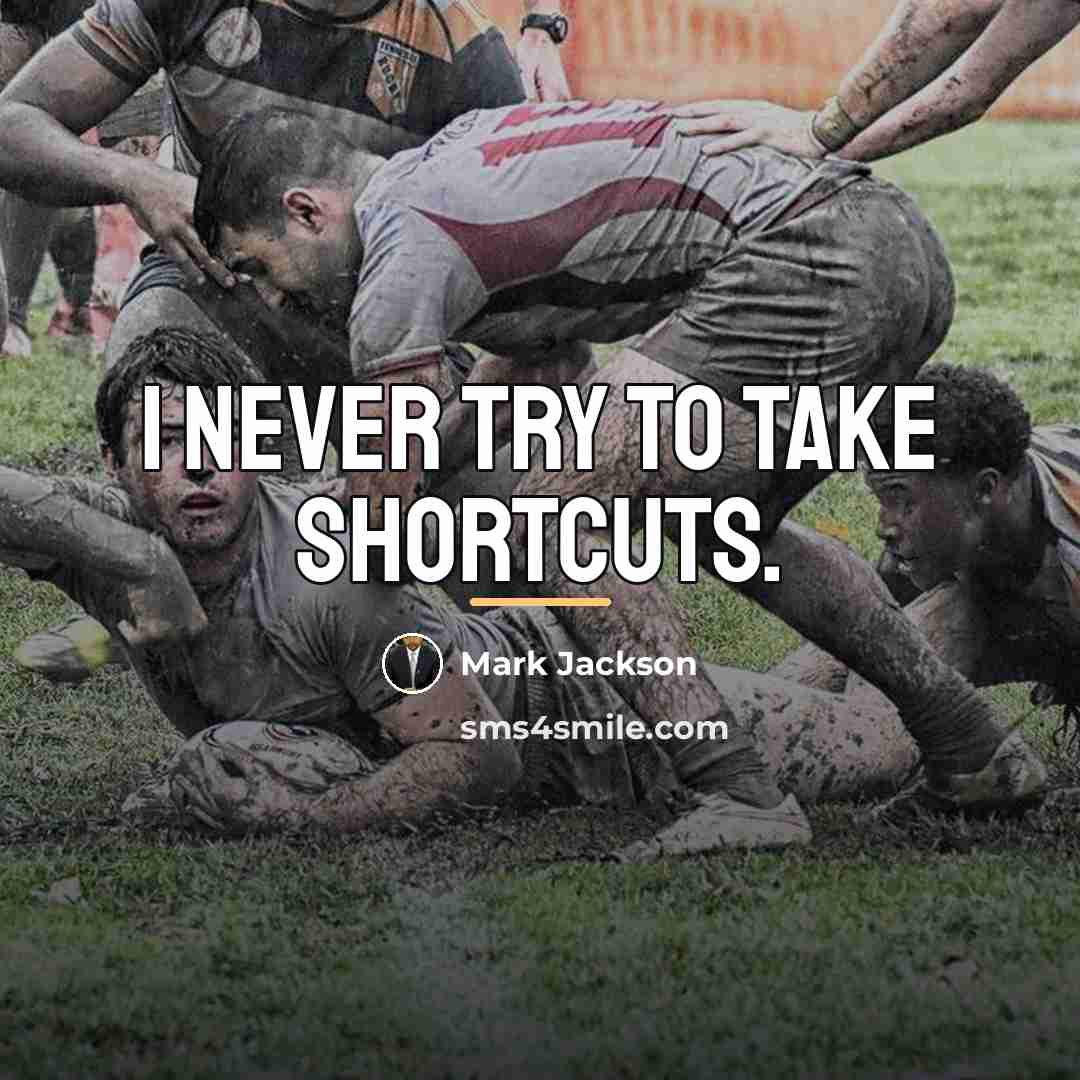“I never try to take shortcuts.…” quote by Mark Jackson