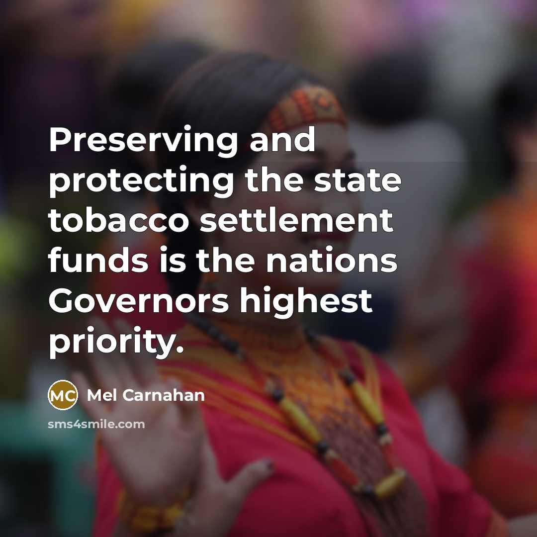 “Preserving and protecting the state tobacco settlement funds is the…” quote by Mel Carnahan