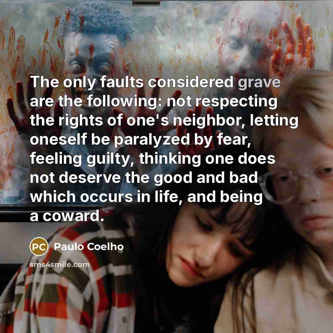 “The only faults considered grave are the following: not respecting…” quote by Paulo Coelho