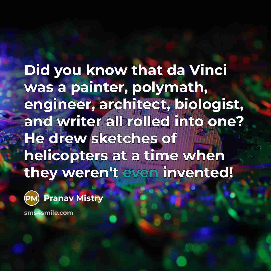 “Did you know that da Vinci was a painter, polymath,…” quote by Pranav Mistry