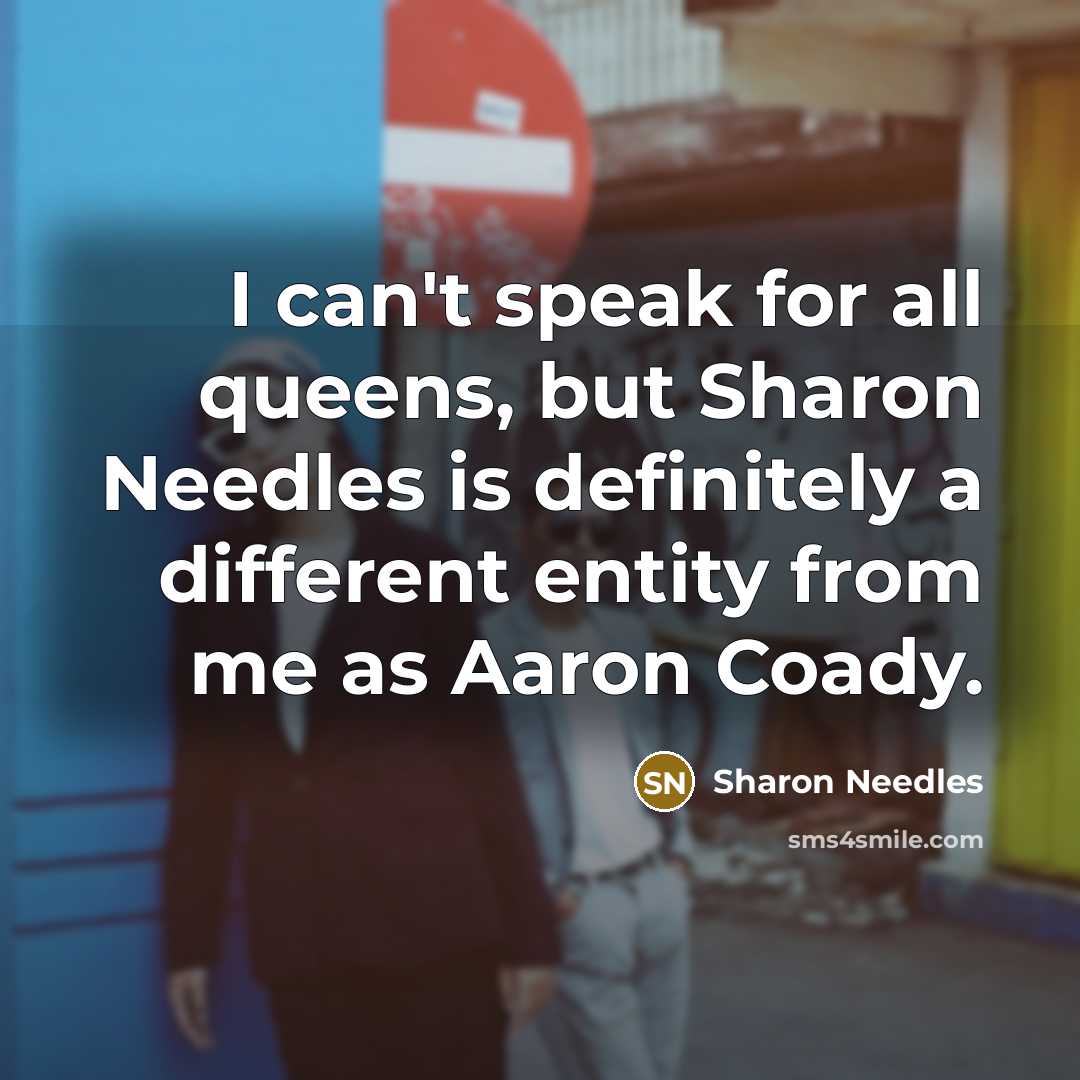 “I can't speak for all queens, but Sharon Needles is…” quote by Sharon Needles