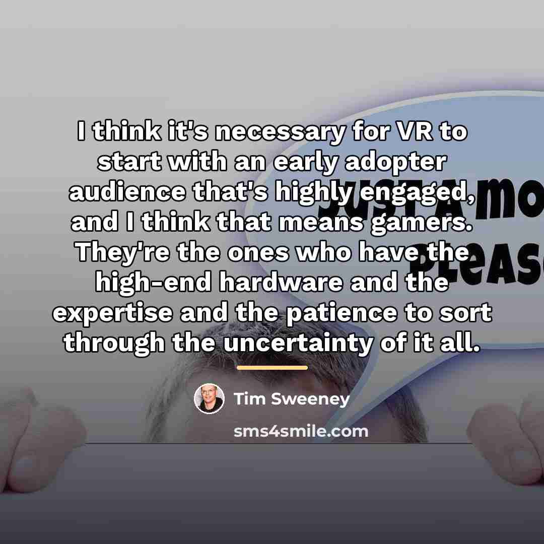 “I think it's necessary for VR to start with an…” quote by Tim Sweeney