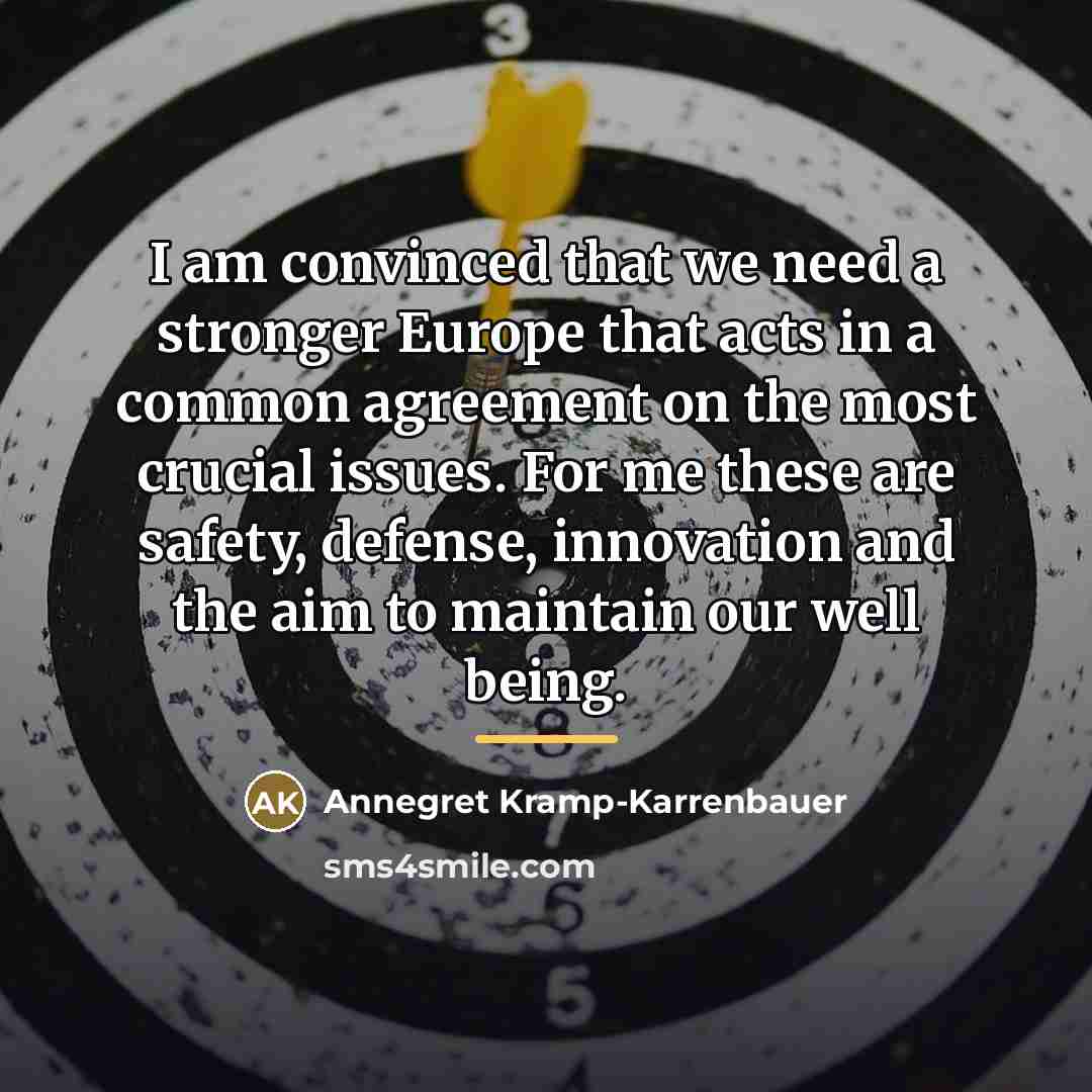 “I am convinced that we need a stronger Europe that…” quote by Annegret Kramp-Karrenbauer