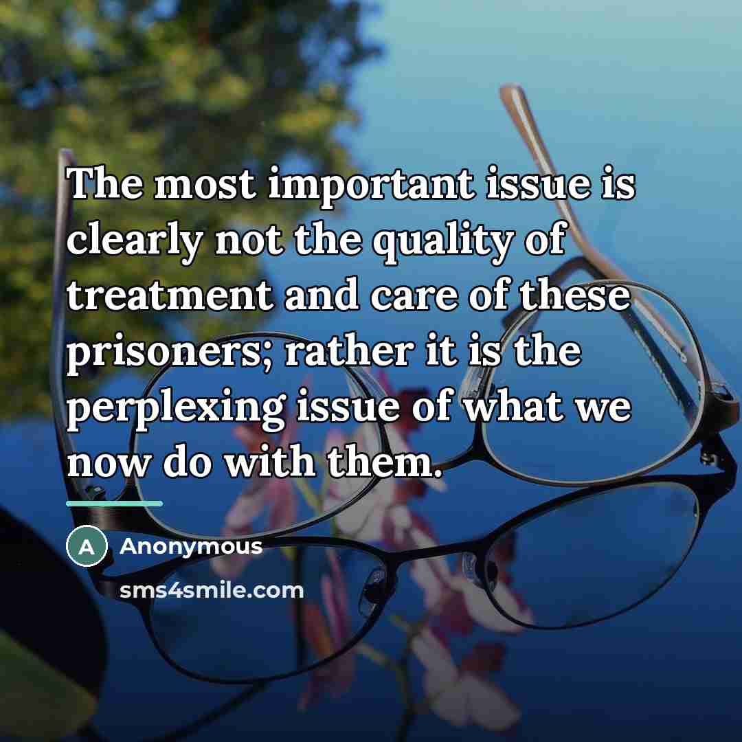 “The most important issue is clearly not the quality of…” quote by Anonymous
