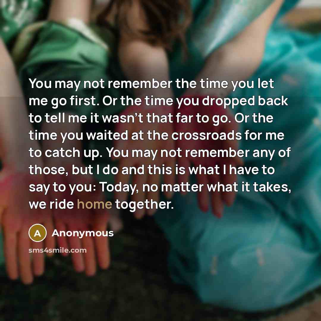 “You may not remember the time you let me go…” quote by Anonymous