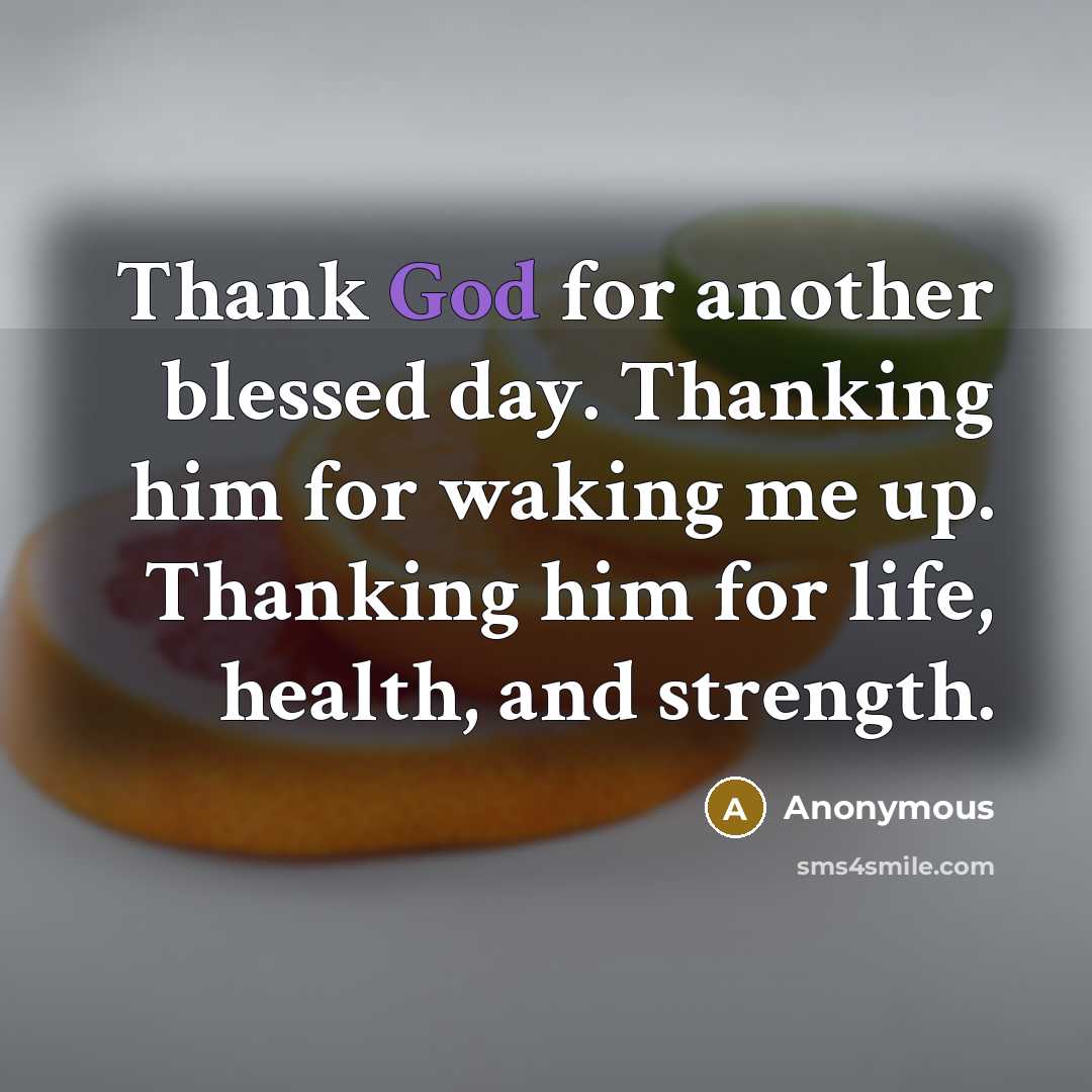 “Thank God for another blessed day. Thanking him for waking…” quote by Anonymous