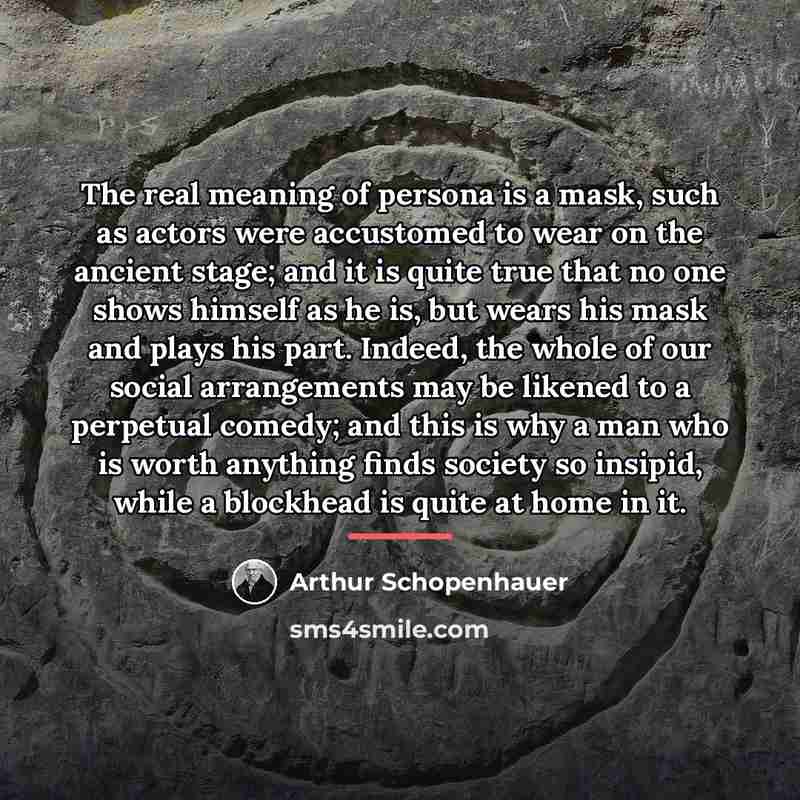 “The real meaning of persona is a mask, such as…” quote by Arthur Schopenhauer