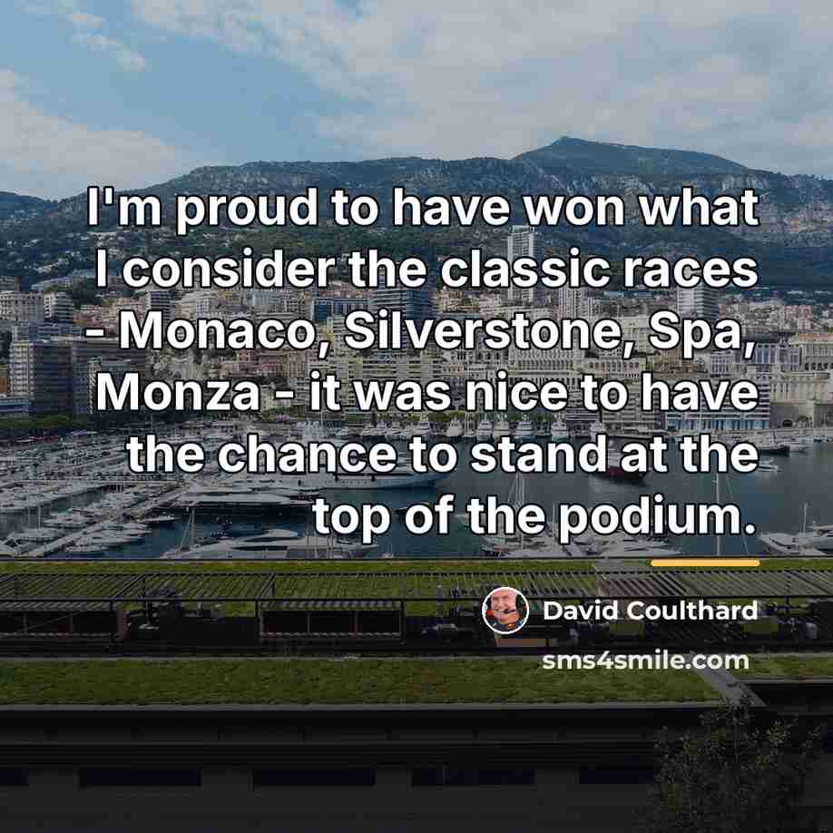 “I'm proud to have won what I consider the classic…” quote by David Coulthard