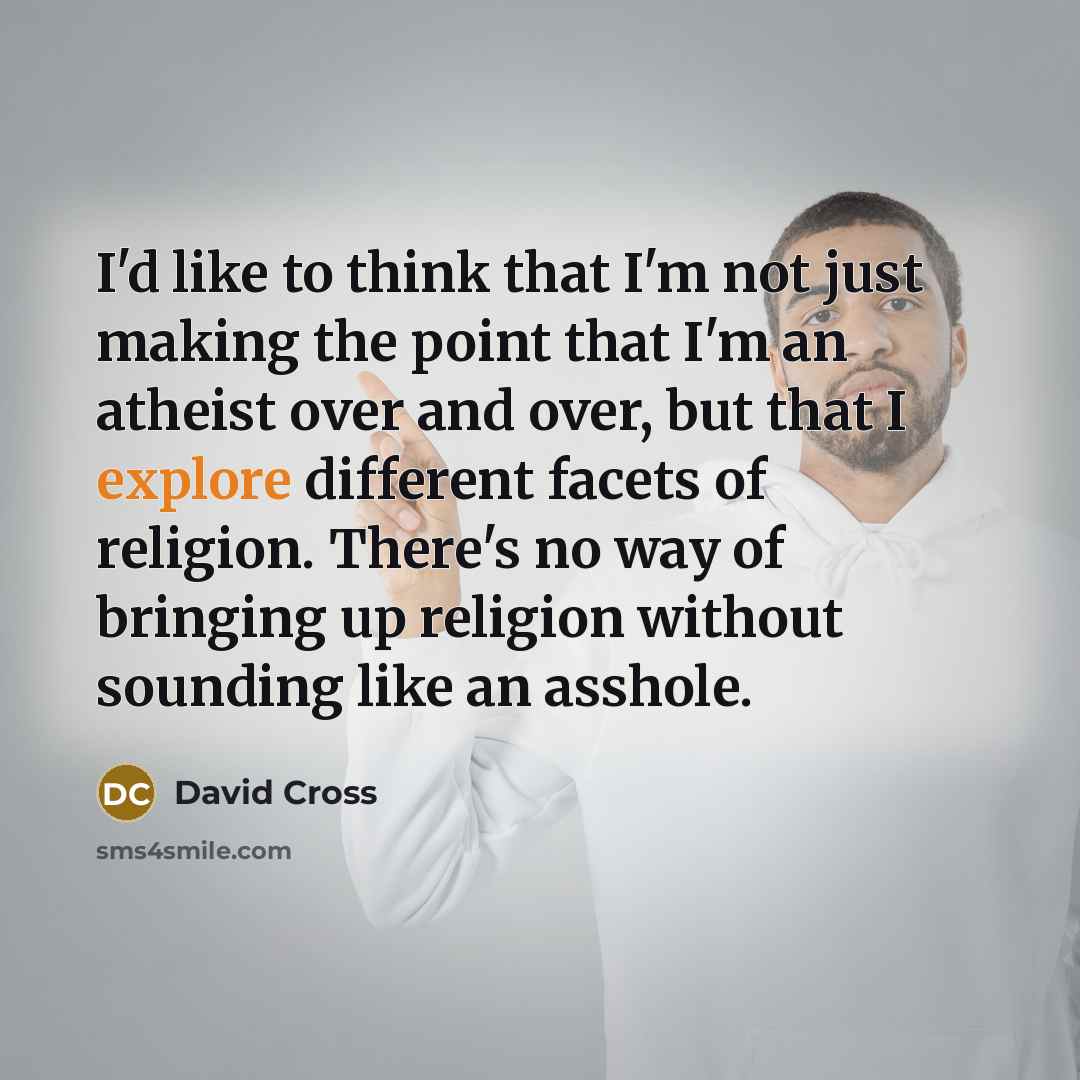 “I'd like to think that I'm not just making the…” quote by David Cross