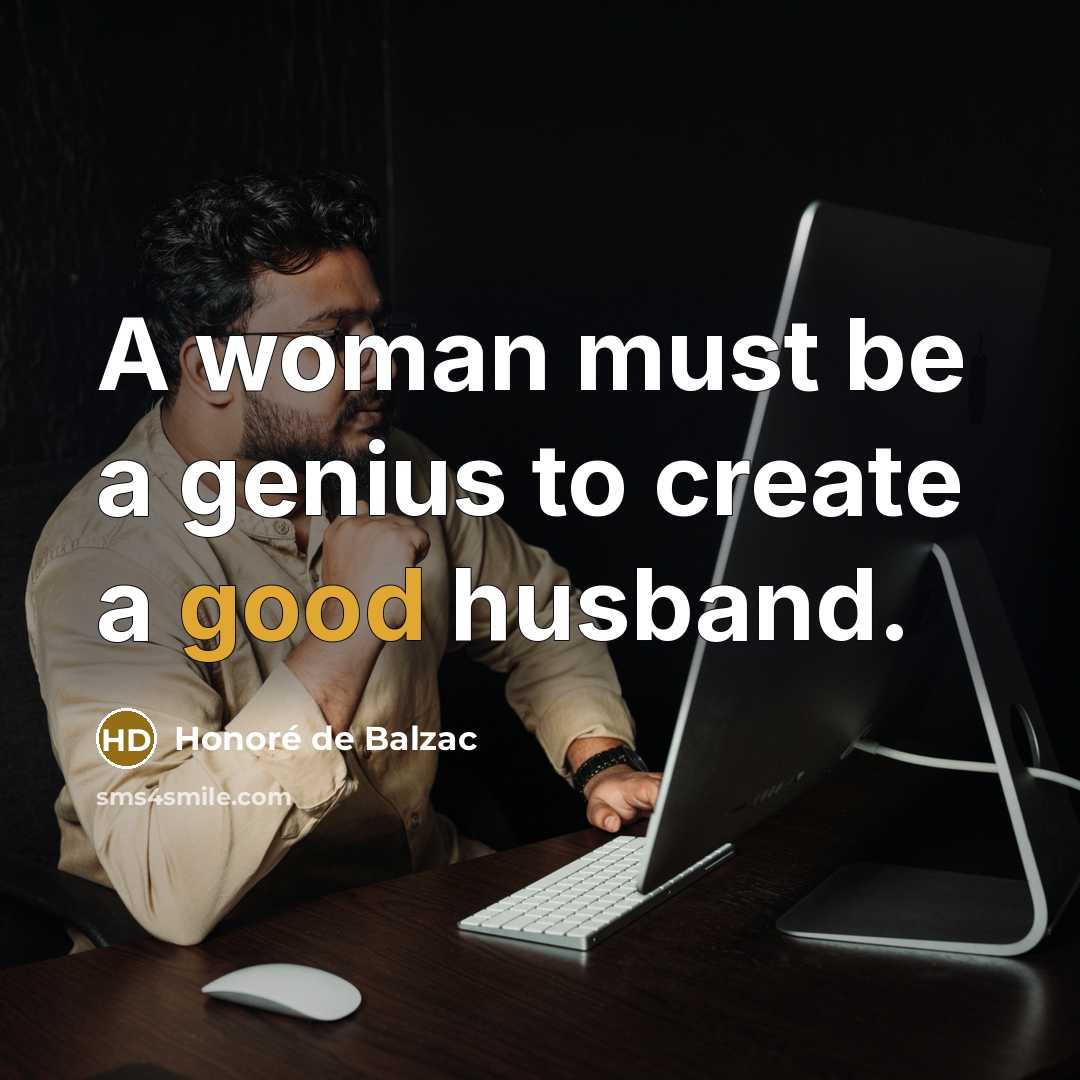 “A woman must be a genius to create a good…” quote by Honore de Balzac