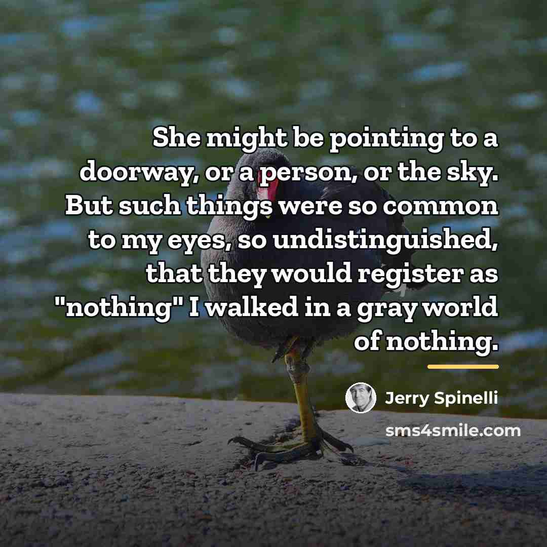 “She might be pointing to a doorway, or a person,…” quote by Jerry Spinelli