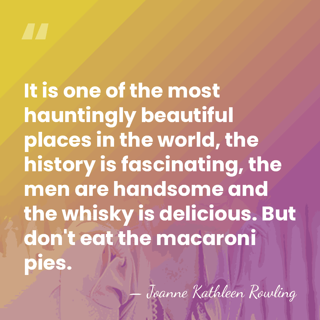 It is one of the most hauntingly beautiful places in the world,&hellip; - Joanne Kathleen Rowling
