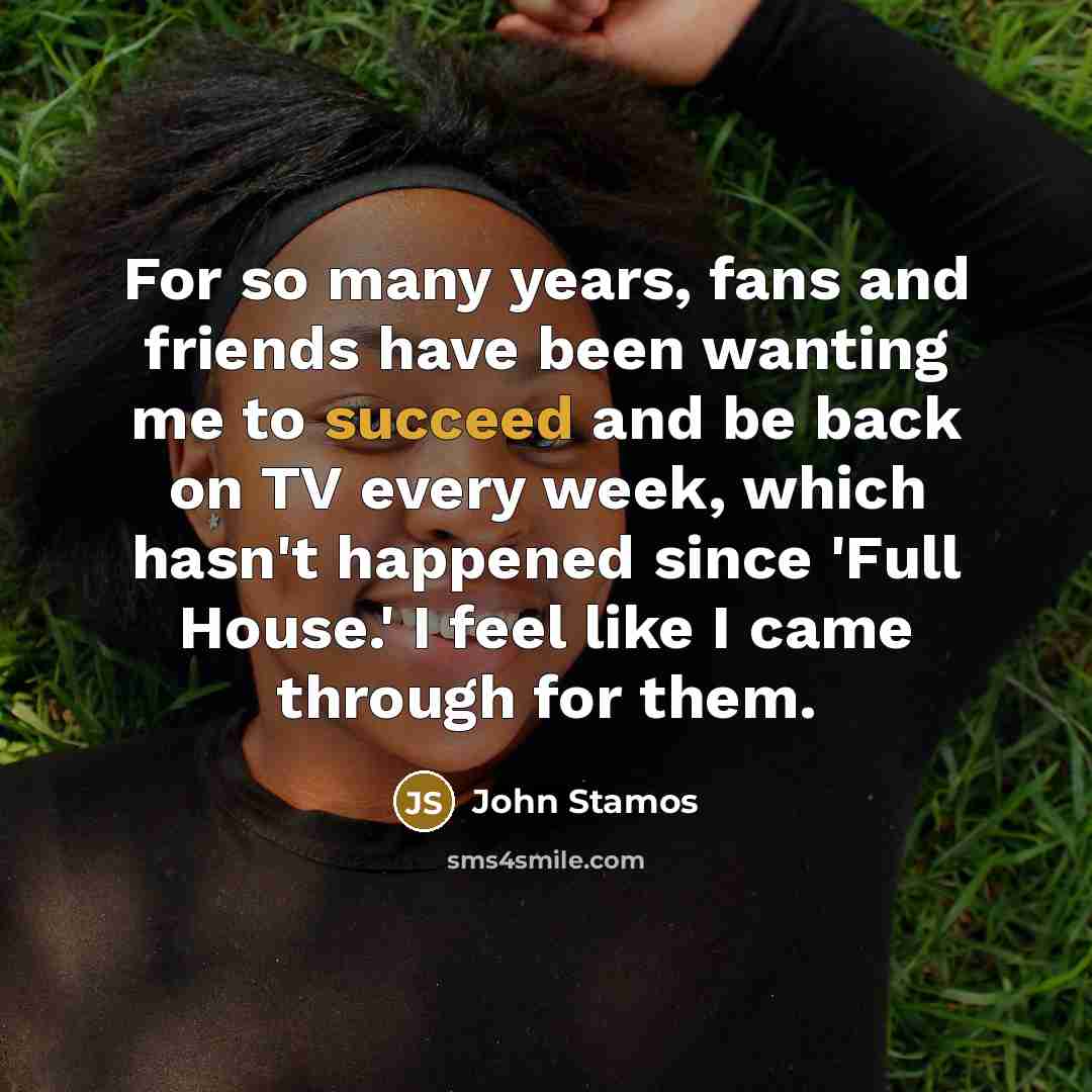 “For so many years, fans and friends have been wanting…” quote by John Stamos