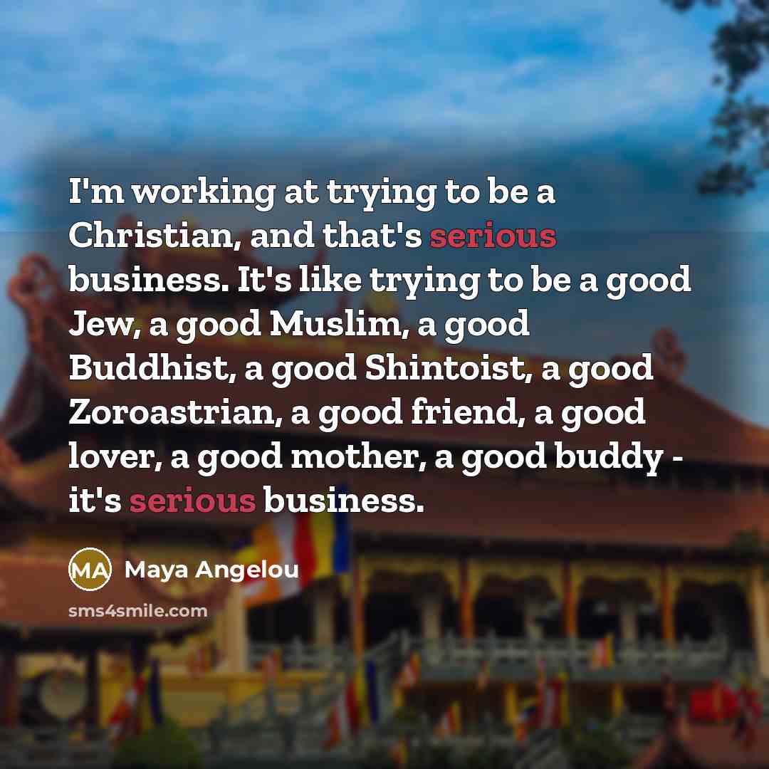“I'm working at trying to be a Christian, and that's…” quote by Maya Angelou