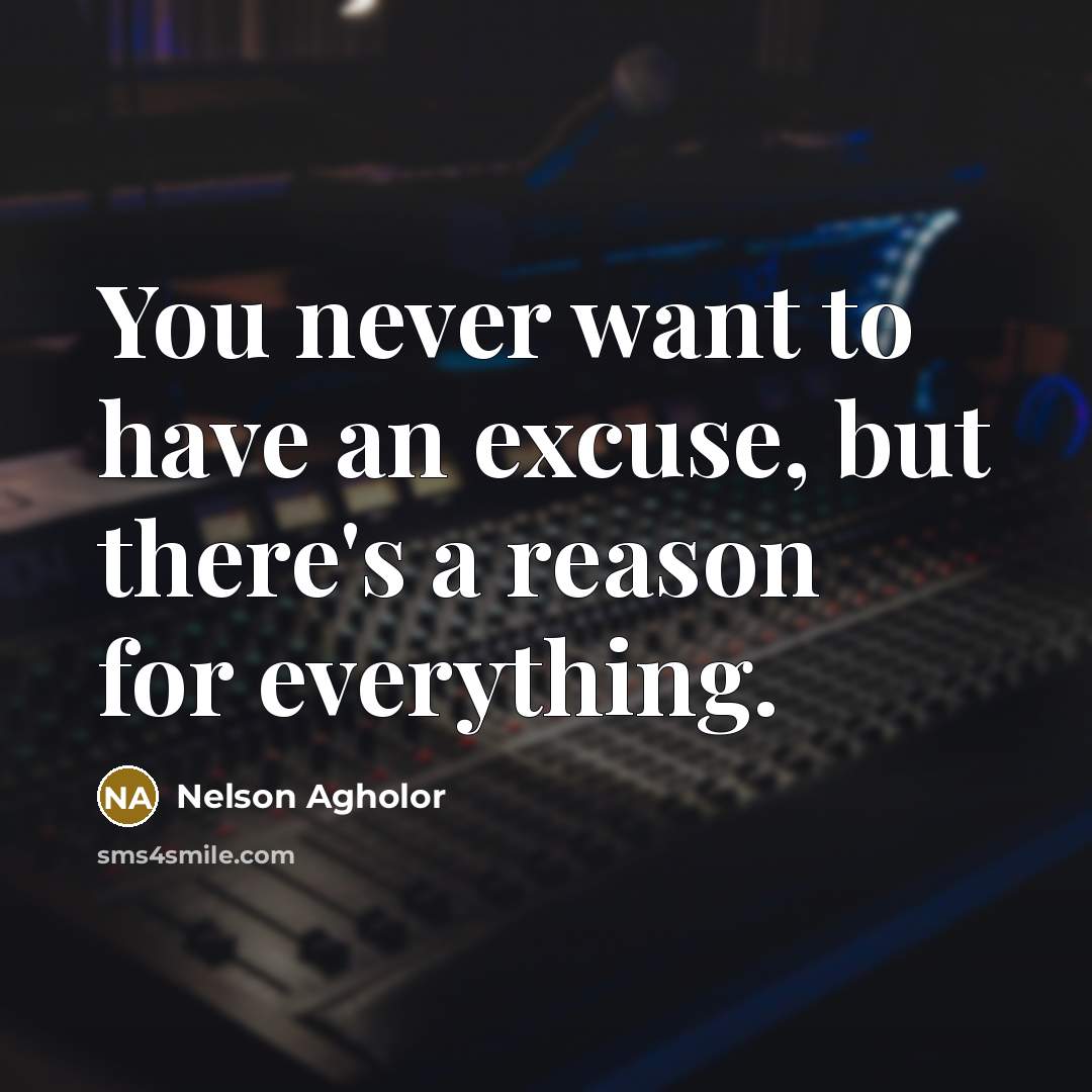 “You never want to have an excuse, but there's a…” quote by Nelson Agholor