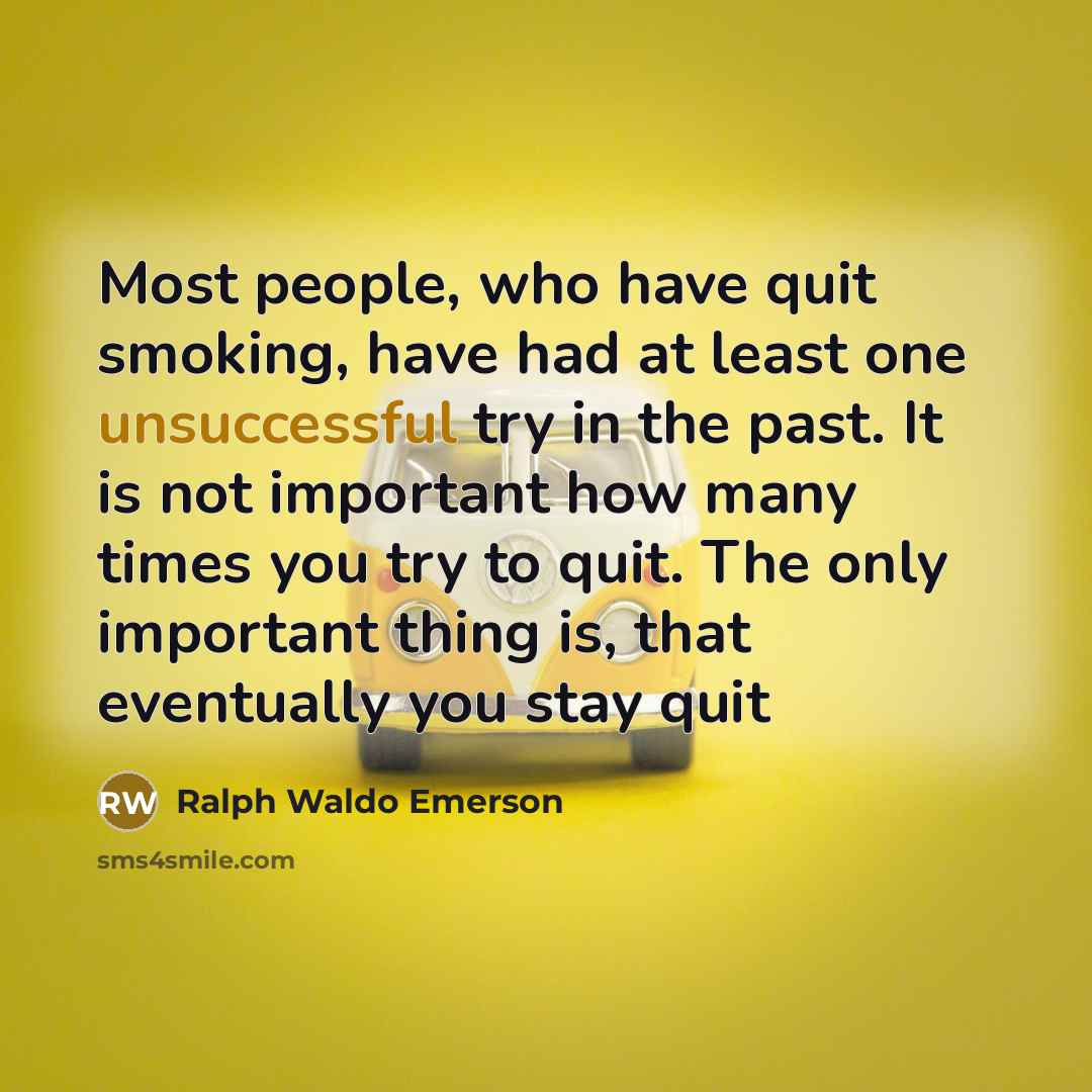 “Most people, who have quit smoking, have had at least…” quote by Ralph Waldo Emerson