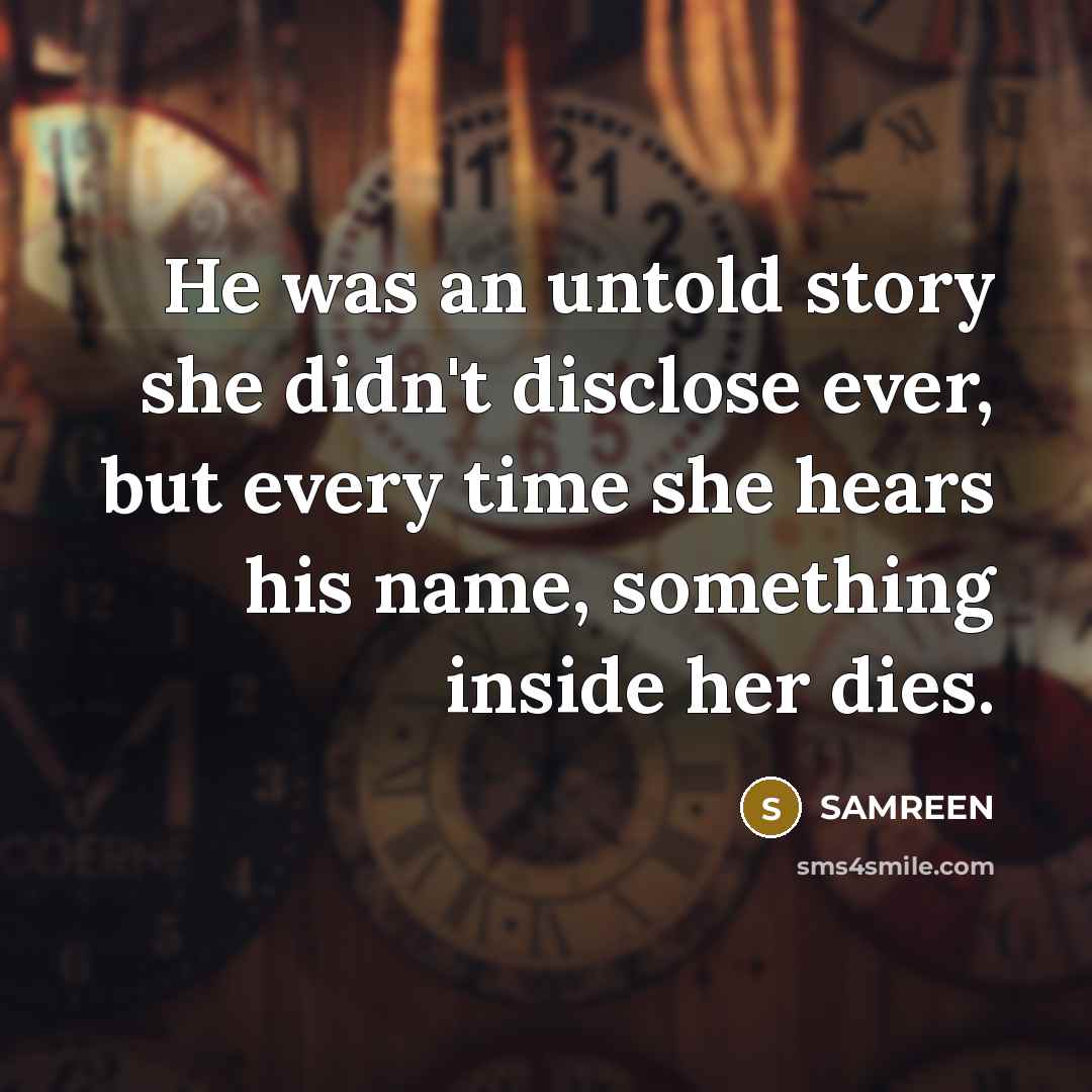 “He was an untold story she didn't disclose ever, but…” quote by Samreen