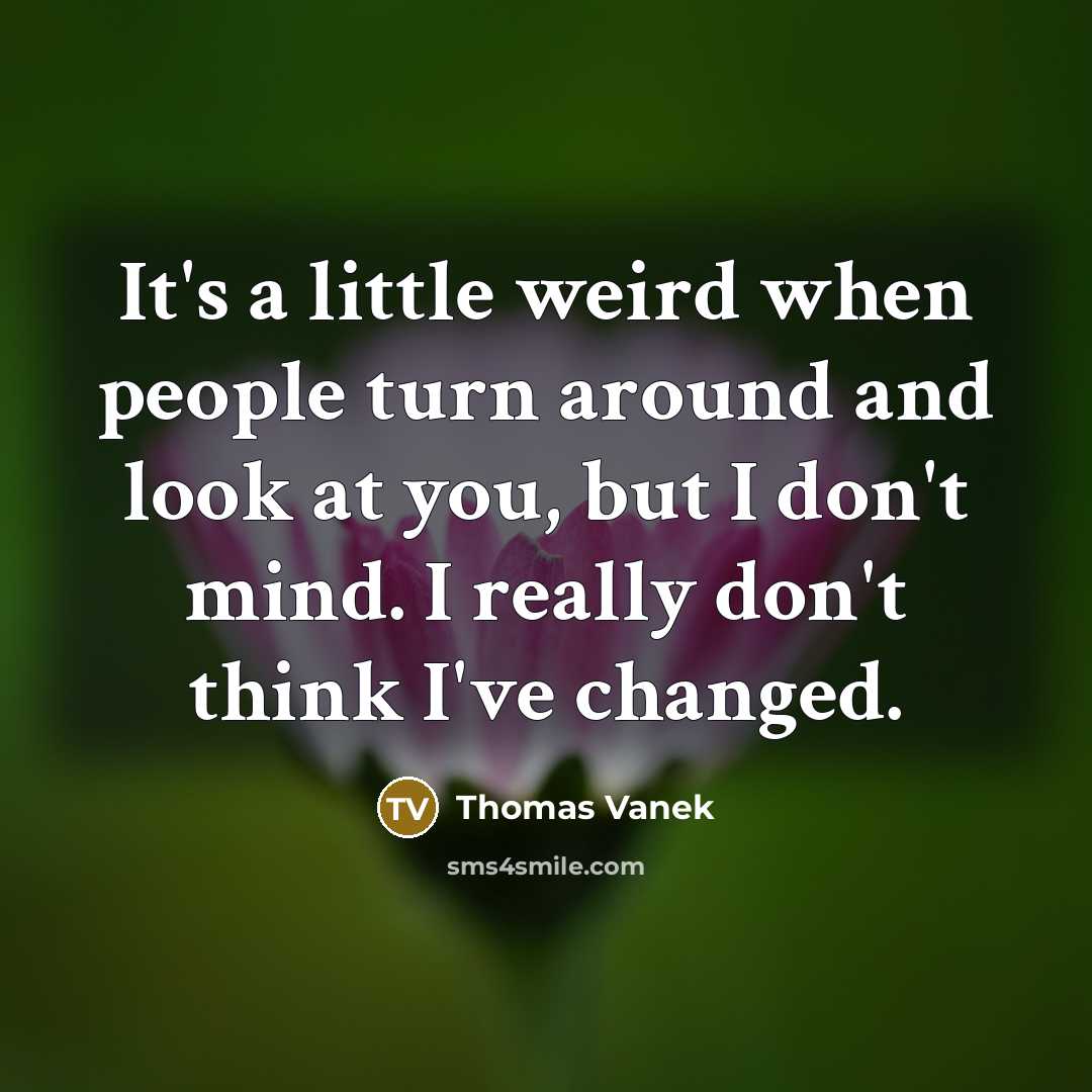 “It's a little weird when people turn around and look…” quote by Thomas Vanek