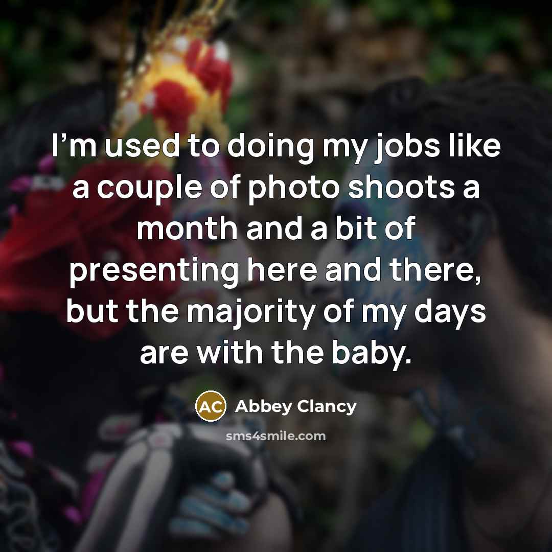 “I'm used to doing my jobs like a couple of…” quote by Abbey Clancy