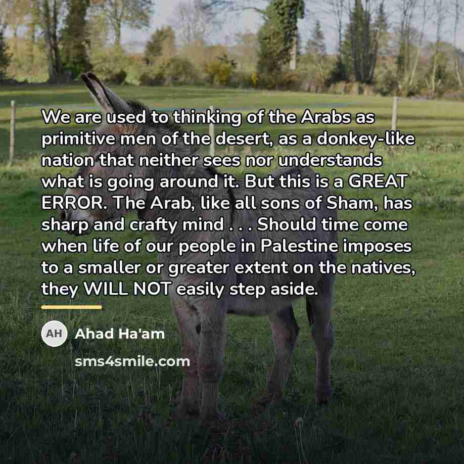 “We are used to thinking of the Arabs as primitive…” quote by Ahad Ha'am