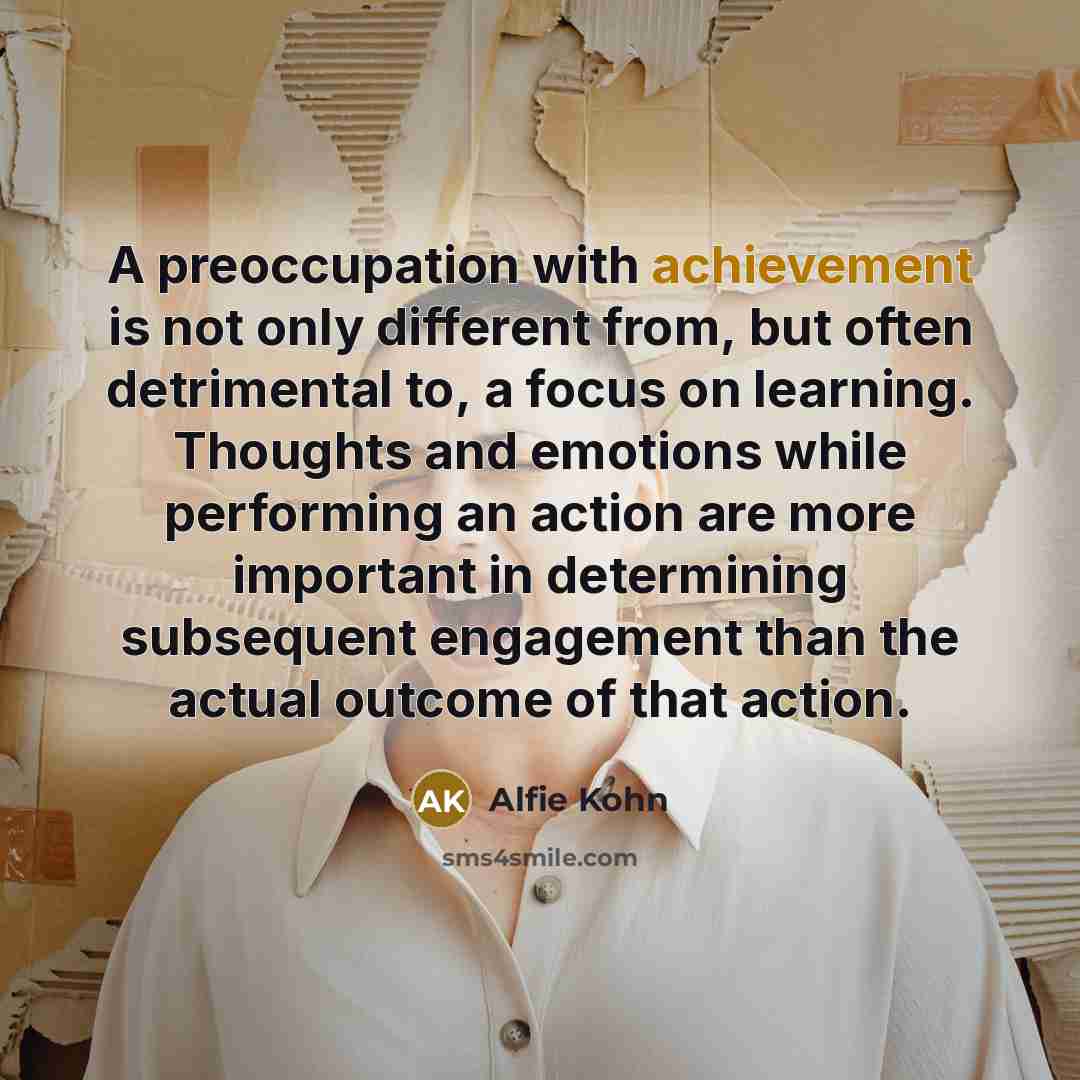 “A preoccupation with achievement is not only different from, but…” quote by Alfie Kohn