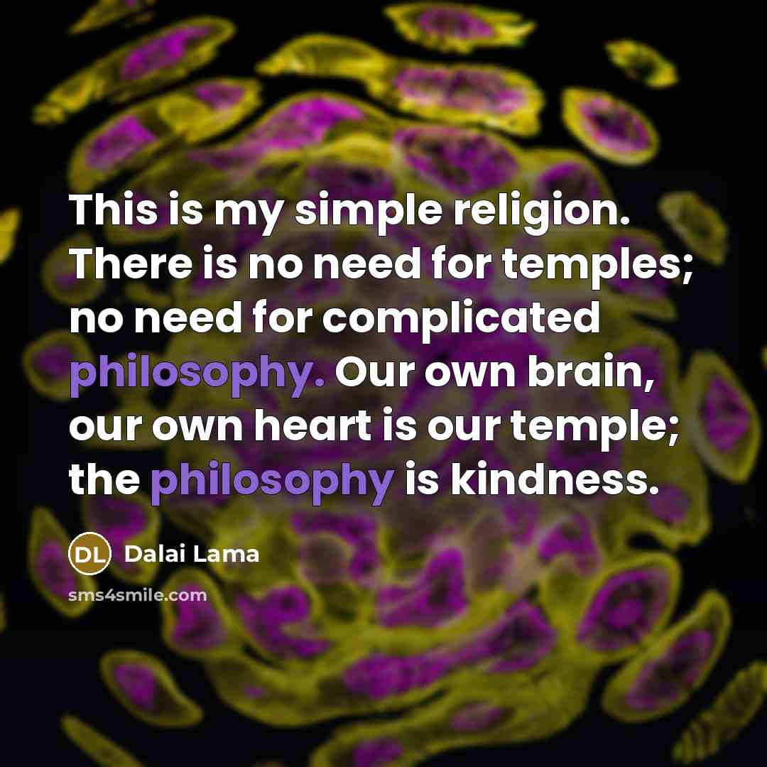 “This is my simple religion. There is no need for…” quote by Dalai Lama