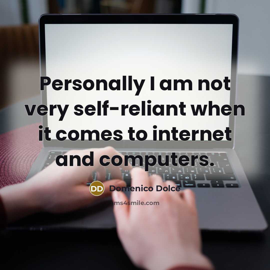 “Personally I am not very self-reliant when it comes to…” quote by Domenico Dolce