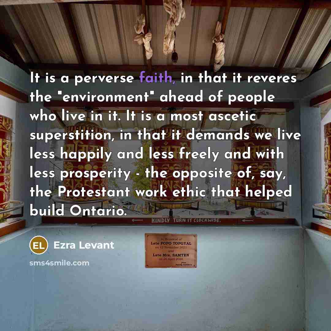 “It is a perverse faith, in that it reveres the…” quote by Ezra Levant