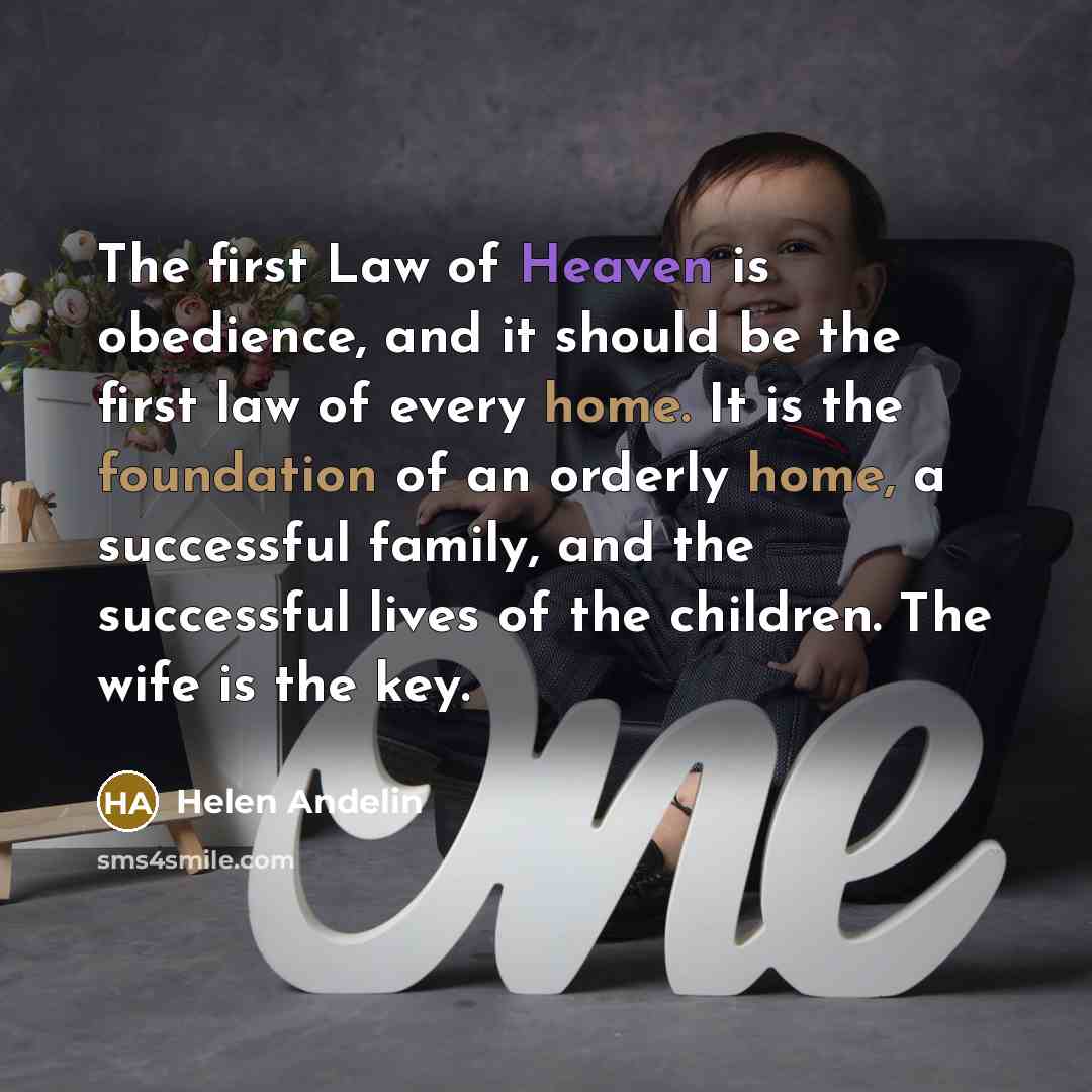 “The first Law of Heaven is obedience, and it should…” quote by Helen Andelin