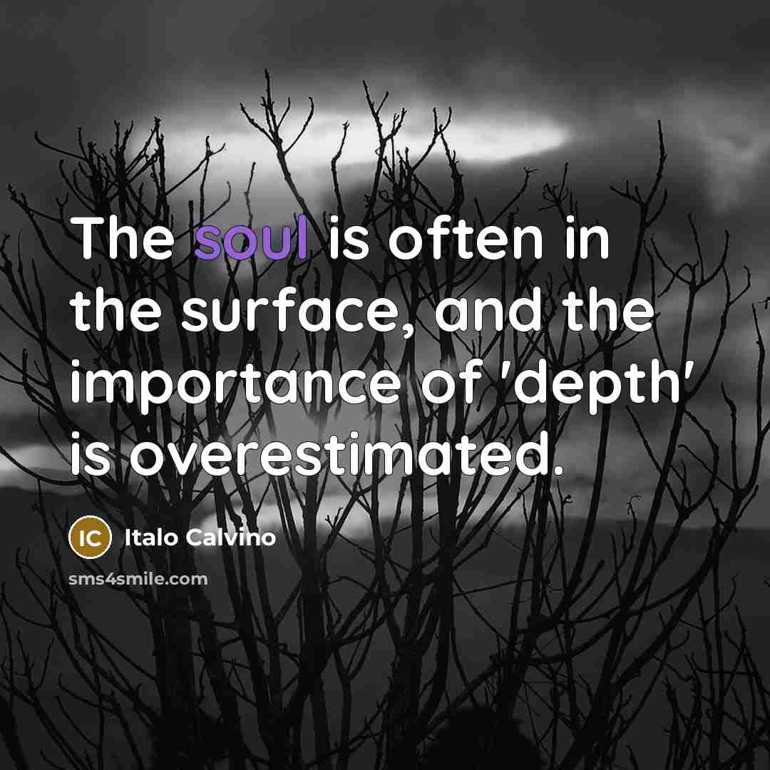 “The soul is often in the surface, and the importance…” quote by Italo Calvino