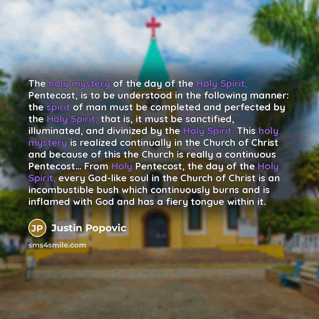 “The holy mystery of the day of the Holy Spirit,…” quote by Justin Popovic